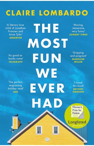 The Most Fun We Ever Had: Longlisted for the Women’s Prize for Fiction 2020 (PB)